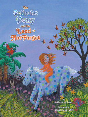 cover image of The Polkadot Pony and the Land of NotForgot